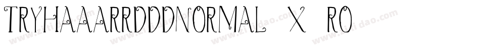TryhaaarrdddNormal-X8Ro字体转换
