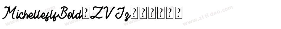 MichelleflfBold-ZVJz字体转换