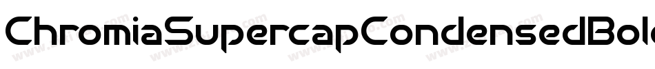 ChromiaSupercapCondensedBoldItalic-YWzL字体转换