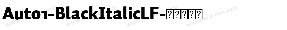 Auto1-BlackItalicLF字体转换