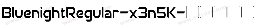 BluenightRegular-x3n5K字体转换