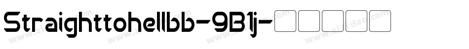 Straighttohellbb-9B1j字体转换