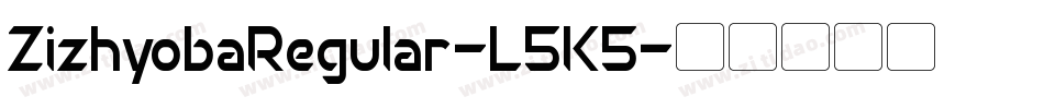 ZizhyobaRegular-L5K5字体转换
