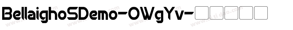 BellaighoSDemo-0WgYv字体转换