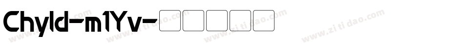 Chyld-m1Yv字体转换
