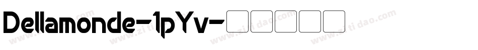 Dellamonde-1pYv字体转换 Dellamonde-1pYv字体转换