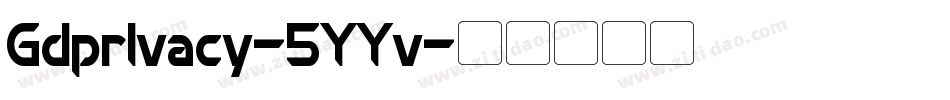 GdprIvacy-5YYv字体转换