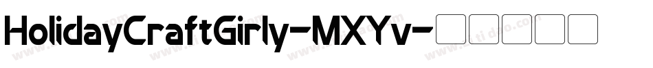 HolidayCraftGirly-MXYv字体转换