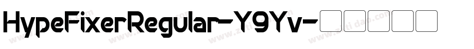 HypeFixerRegular-Y9Yv字体转换