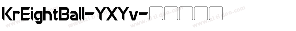 KrEightBall-YXYv字体转换 KrEightBall-YXYv字体转换
