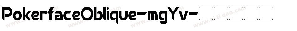 PokerfaceOblique-mgYv字体转换