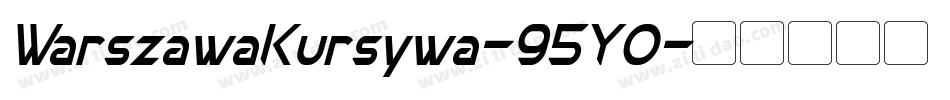 WarszawaKursywa-95Y0字体转换