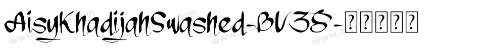 AisyKhadijahSwashed-BV38字体转换