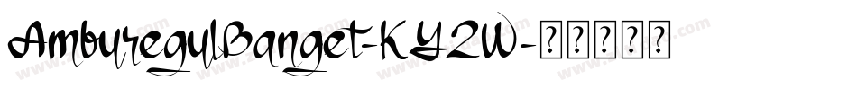 AmburegulBanget-KY2W字体转换