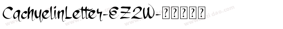CachuelinLetter-EZ2W字体转换