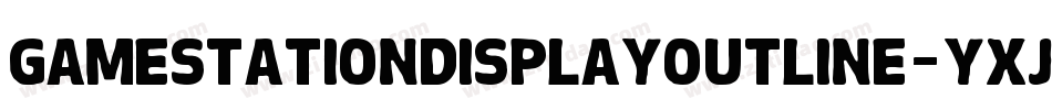 GamestationDisplayoutline-yxJq字体转换