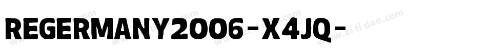 Regermany2006-x4Jq字体转换