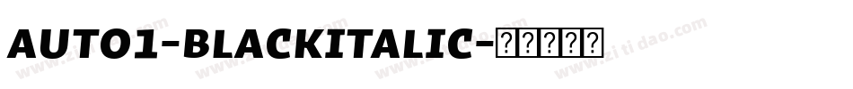 Auto1-BlackItalic字体转换