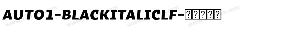 Auto1-BlackItalicLF字体转换