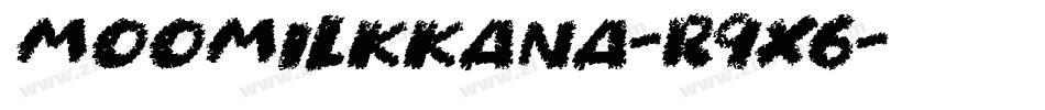 MoomilkKana-R9X6字体转换 MoomilkKana-R9X6字体转换