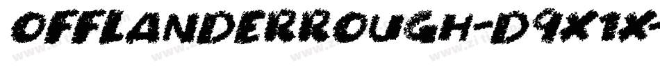 OfflanderRough-d9x1x字体转换 OfflanderRough-d9x1x字体转换