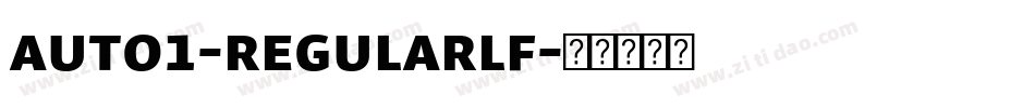 Auto1-RegularLF字体转换