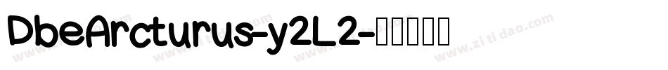 DbeArcturus-y2L2字体转换