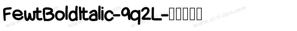 FewtBoldItalic-9q2L字体转换
