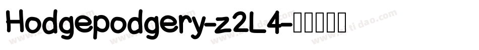 Hodgepodgery-z2L4字体转换 Hodgepodgery-z2L4字体转换