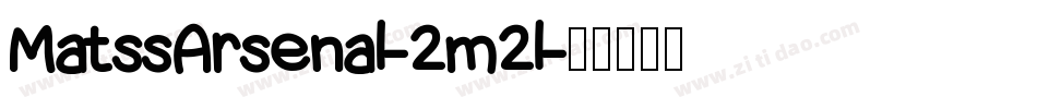 MatssArsenal-2m2l字体转换