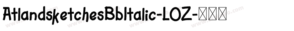 AtlandsketchesBbItalic-L0Z字体转换 AtlandsketchesBbItalic-L0Z字体转换
