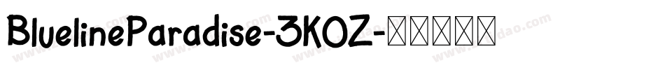 BluelineParadise-3K0Z字体转换 BluelineParadise-3K0Z字体转换