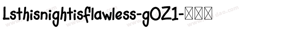Lsthisnightisflawless-g0Z1字体转换