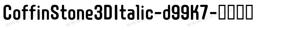 CoffinStone3DItalic-d99K7字体转换
