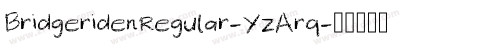 BridgeridenRegular-YzArq字体转换