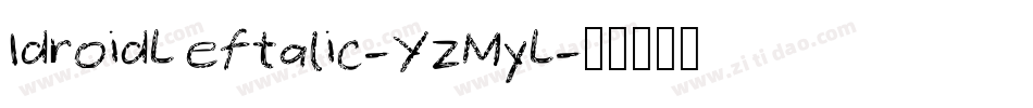 IdroidLeftalic-YzMyL字体转换