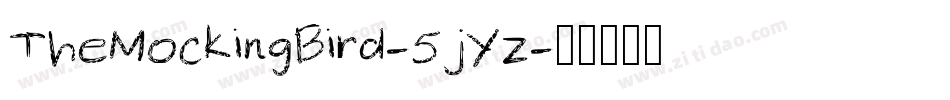 TheMockingBird-5jYz字体转换 TheMockingBird-5jYz字体转换