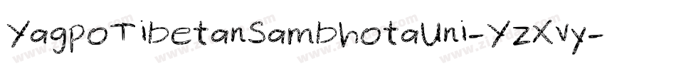 YagpoTibetanSambhotaUni-YzXvy字体转换