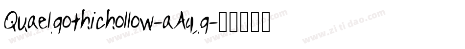 Quaelgothichollow-aAqg字体转换