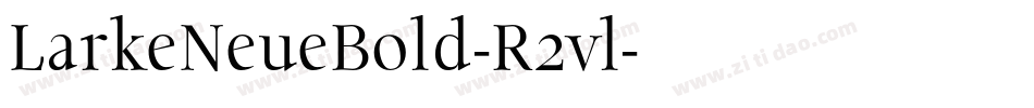 LarkeNeueBold-R2vl字体转换