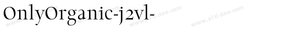 OnlyOrganic-j2vl字体转换