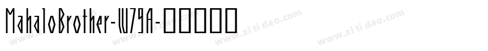 MahaloBrother-W79A字体转换