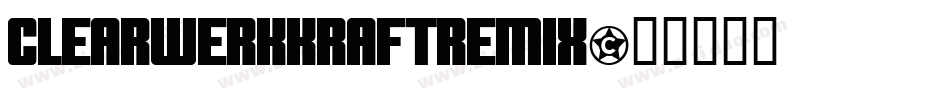 Clearwerkkraftremix字体转换