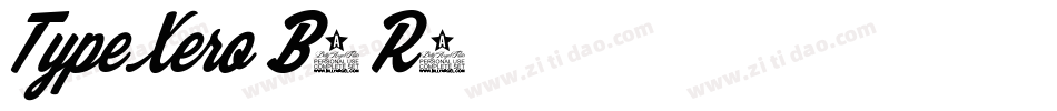 TypeXero-B7R3字体转换 TypeXero-B7R3字体转换