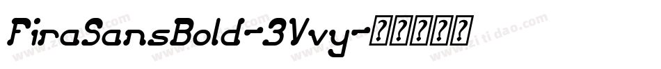 FiraSansBold-3Vvy字体转换