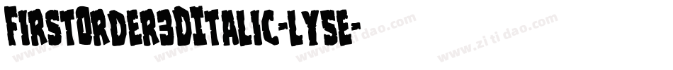 FirstOrder3DItalic-ly5e字体转换