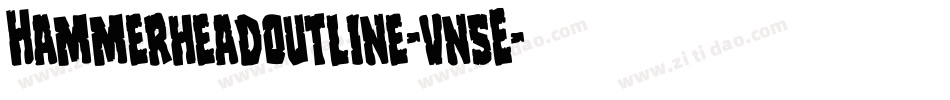Hammerheadoutline-vn5E字体转换 Hammerheadoutline-vn5E字体转换
