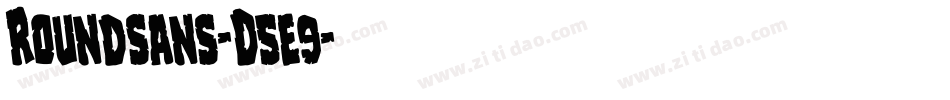 Roundsans-D5e9字体转换 Roundsans-D5e9字体转换