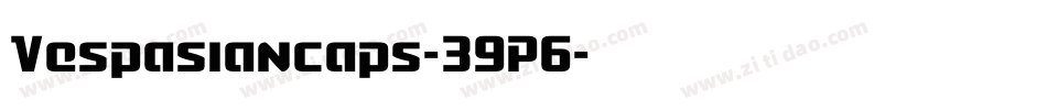 Vespasiancaps-39P6字体转换