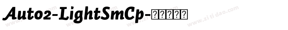 Auto2-LightSmCp字体转换
